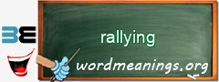 WordMeaning blackboard for rallying
